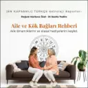 Aile Ve Kök Bağları Rehberi