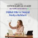 Dijital Etki ve Sosyal Medya Rehberi