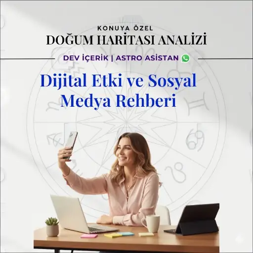 Dijital Etki ve Sosyal Medya Rehberi